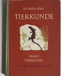 Tierkunde I. Band Wirbeltiere II. Teil Vögel, Kriechtiere, Lurche, FischeWüst, Walter