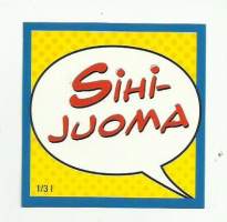 Sihi-juoma  -   juomaetiketti