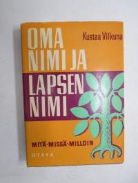 Mitä-Missä-Milloin - Oma nimi ja lapsen nimi - Tietoja etunimistämme