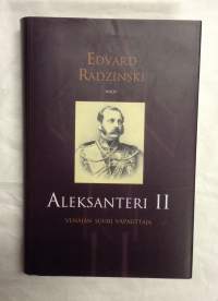 Aleksanteri II : Venäjän suuri vapauttaja