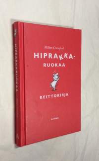 Hiprakkaruokaa : keittokirja