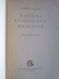 Naisena kuninkaan käskystä : historiallinen romaani