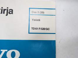 Volvo Kuorma-autot huoltokäsikirja osa 2(20) Yleistä TD61 moottoritietoa -korjaamokirjasarjan osa
