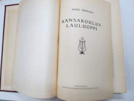 Kansakoulun lauluoppi - varsinaisen Kansakoulun laulukirja -teokseen liittyvä opettajalle tarkoitettu erillinen teos, jonka avulla edetään / opetetaan lauluja ym.