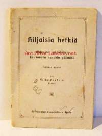 Hiljaisia hetkiä.