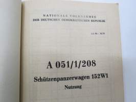 A 051/1/208 - Schützenpanzerwagen 152W1 - Nutzung -itäsaksalainen panssarivaunujen käyttöohje