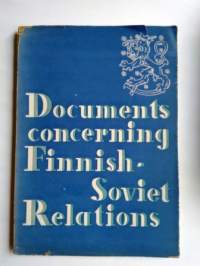 Documents concerning Finnish-Soviet Relations during the autumn of 1939 in the light of official documents