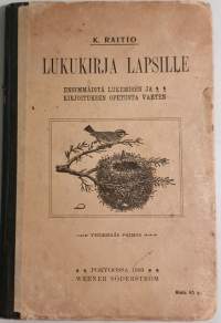 Lukukirja lapsille. Ensimmäistä lukemisen ja kirjoituksen opetusta varten.