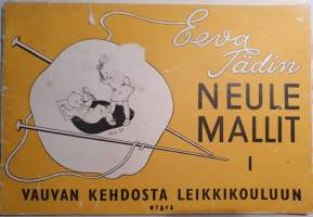 Eeva Tädin neule mallit I, vauvan kehdosta leikkikouluun, 1951.