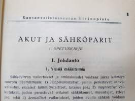 Akut ja sähköparit - Kansanvalistusseuran kirjeopiston opetuskirjeet sidottuna, perusteellista tietoa v. 1954