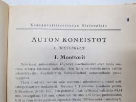 Auton koneistot - Hermodin Kirjeopiston kurssi - suomentanut ja Suomen oloihin sovittanut Lauri Rousi - Kansanvalistusseuran kirjeopiston opetuskirjeet  sidottuna