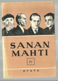 Sanan mahti : Kansalliskirjallisuuden lukemisto. 4 / [toim.] V. A. Haila, Eino Kauppinen.