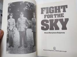 Fight for the sky - True stories of wartime fighter pilots