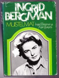 Ingrid Bergman - Muistelmat, 1981.