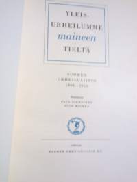 Yleisurheilumme maineen tieltä 1906-1956