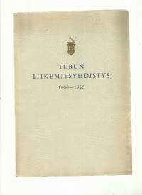 Turun liikemiesyhdistys 1906-1956 / Lauri Katara.