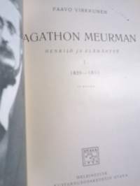Agathon Meurman - henkilö ja elämäntyö I 1826-1855