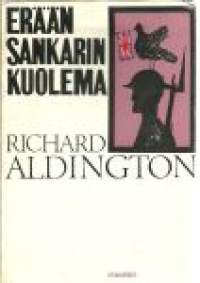 Erään sankarin kuolema : romaani / Richard Aldington ; suom. Risto Lehmusoksa