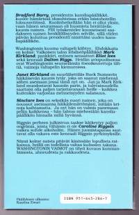 Washingtonin vaimot, 1988. Presidentin uuden kansilapäällikön valinnasta kehittyy kuuma valtapeli.