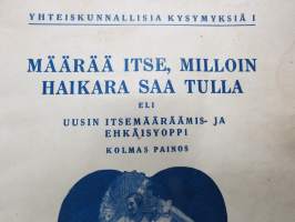 Määrää itse, milloin haikara saa tulla eli uusin itsemääräämis- ja ehkäisyoppi