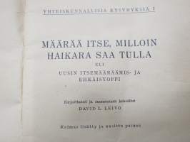 Määrää itse, milloin haikara saa tulla eli uusin itsemääräämis- ja ehkäisyoppi