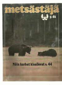 Metsästäjä 1981 nr 5/ karhu, teeri, valkohäntäpeura, hirvipatruuna,
