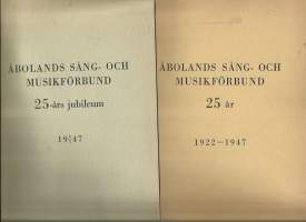 Åbolands Sång- och musikförbund 25 år 1922-1947 ja 25 års jubileum 1947 / Jubileumssångfesten i Kimito