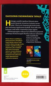 Meduusa, 2016. Isaksson #1. Vanhempi rikoskonstaapeli ryhmineen tutkii täydelliseltä tuntuvaa murhapeliä, jossa vedättäjänä on salaperäinen Meduusa