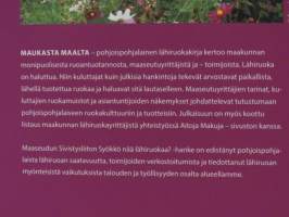 Maukasta maalta - Pohjoispohjalaista lähiruokaa