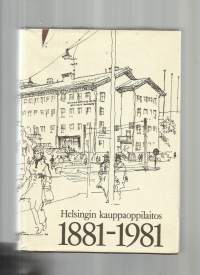 Helsingin kauppaoppilaitos 1881-1981Kirja Kastemaa, Matti J., 1924- Helsingin kauppaoppilaitos 1981