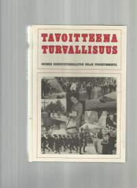 Tavoitteena turvallisuus : Suomen reserviupseeriliiton neljä vuosikymmentä / Toim. Reima T[aisto] A[leksander] Luoto.