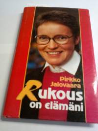 Rukous on elämäni