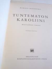 Tuntematon karoliini : historiallinen romaani