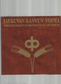 Jatkuvan kasvun voima : Osuuspankkien keskusliitto r.y. 50 vuottaKirjaRousi, Jukka, 1922-2002. ; Osuuspankkien keskusliittoOsuuspankkien keskusliitto [1979]