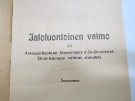 Jaloluonteinen vaimo - Kun onnettomuus vaihtelee onneksi - Eli aviopuolisoiden ihmeelliset elämänvaiheet - Otto Andersin kustannusliike Pori