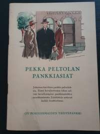 Pekka Peltolan pankkiasiat, Oy Pohjoismaiden Yhdyspankki -mainoslehti, 1955