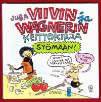 Juba - Viivin Ja Wagnerin Keittokirja, 2009. Pariskunnan kattauksessa kohtaavat pekoni ja porkkanaraaste helpon ja hyvän kotiruoan muodossa.