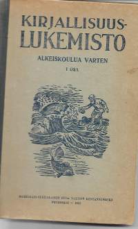 Kirjallisuuslukemisto alkeiskoulun III luokalle I osa