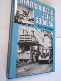 Kenttäsairaala jatkosodassa B/39. KS:n vaiheita 1941-1944