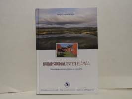 Ruijansuomalaisten elämää - Historiaa ja tarinoita Jäämeren rannalta