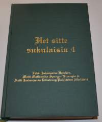 het sitte sukulaisia 4	Erkki Juhonpoika Hoiskon, Matti Matinpoika Spanga / Strangin ja Antti Jaakonpoika Lillstrang / Palojärven jälkeläisiä