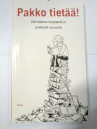 Pakko tietää! 200 tiukkaa kysymystä ja yllättävää vastausta