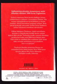 Turhuuden turuilla - romaani vailla sankaria, 2005. Kuvaus köyhistä oloista nousevan Becky Sharpin pyrkimystä seurapiireihin