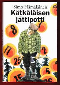 Kätkäläisen jättipotti, 2007. 6.p. Kirjassa kerrotaan Kätkäläisen ja naapurinsa, Kieppivaaran Hurskaisen, elämänkuvioista.