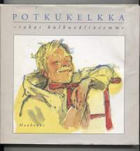 Potkukelkka -rakas kullkuvälineemme