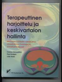 Terapeuttinen harjoittelu ja keskivartalonhallinta-Motorisen kontrollin näkökulma alaselkäkivun hoidossa ja ennaltaehkäisyssä