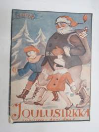 Joulusirkka 1928, toimittanut Anni Swan, kuvitusta mm. Martta Wendelin, Sirkka 1928 sisältö, Satuja &amp; kertomuksia &amp; ajanvietettä, kilpailu, ym.