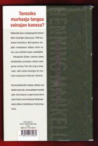 Tanssinopettajan paluu, 2002.Ruotsalainen rikospoliisi Stefan Lindman selvittää entisen kollegansa raakaa murhaa.