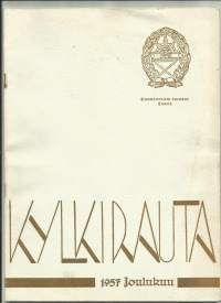 Kylkirauta 1957  Joulukuu / Svinhuvud P E itsenäisyyden rakentaja, Kyösti Kallio itsenäisyyden puolustaja, 6.12.1957  kuvareportaasi