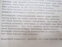 Suuri suomalainen internationalisti Otto Wille Kuusinen - Eteenpäin SKP:n johdolla Otto Wille Kuusisen viitoitttamaa tietä! -pioneerijulkaisu